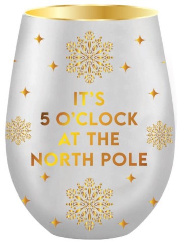 IT'S 5 O'ÇLOCK AT THE NORTH POLE CHROME STEMLESS
