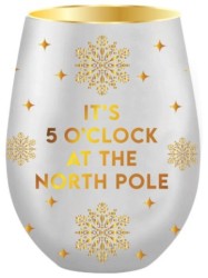 IT'S 5 O'ÇLOCK AT THE NORTH POLE CHROME STEMLESS