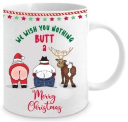 WE WISH YOU NOTHING BUTT A MERRY XMAS MUG