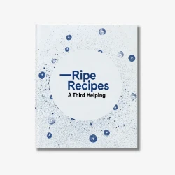 Ripe Recipes: A Third Helping
