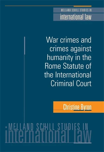 Crímenes de guerra y crímenes de lesa humanidad en el Estatuto de Roma de la Corte Internacional de Justicia
