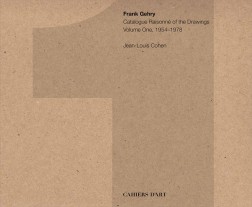 Catálogo razonado de los dibujos de Frank Gehry, volumen uno, 1954-1978