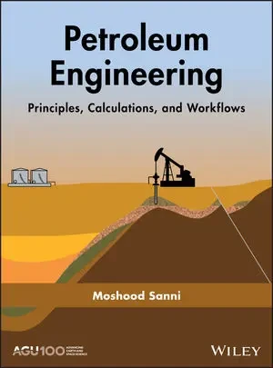 Ingeniería petrolera: principios, cálculos y flujos de trabajo