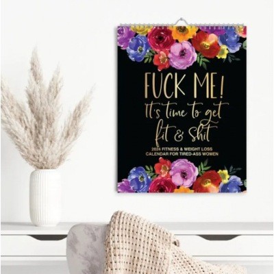 🔥 2024-2025: Fuck It or Fuck Me' Calendar for Tired-Ass Women