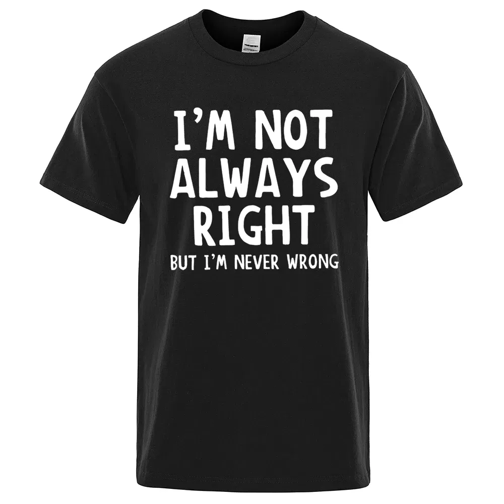Color: green, Size: M - I'M Not Always Right Letter Male T-Shirt High Quality T Shirts Summer Oversized Short Sleeve Clothes Cotton Loose Street Tops