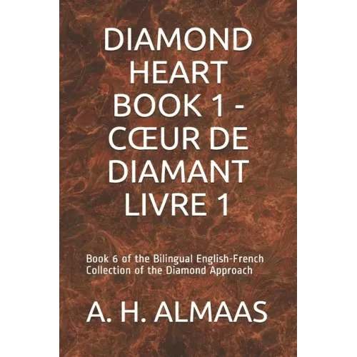 Diamond Heart Book 1 - Coeur de Diamant Livre 1: Book 6 of the Bilingual English-French Collection of the Diamond Approach - Paperback