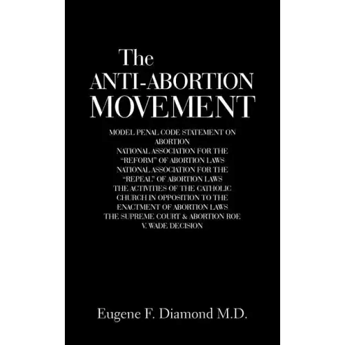 The Anti-Abortion Movement - Paperback