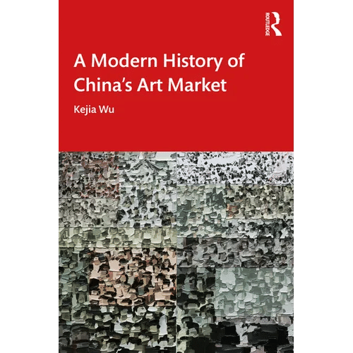 A Modern History of China's Art Market - Paperback