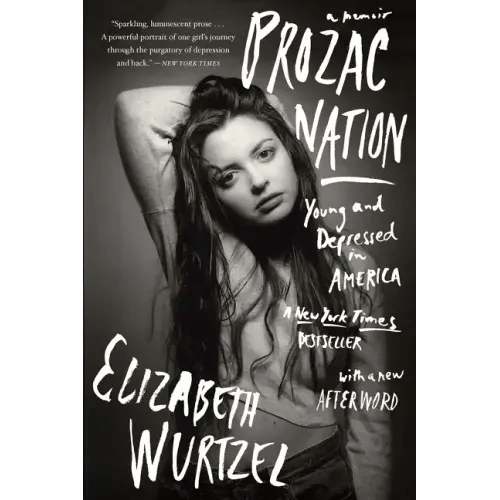 Prozac Nation: Young and Depressed in America - Paperback