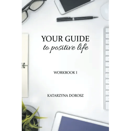 Your Guide to Positive Life (Workbook) - Paperback