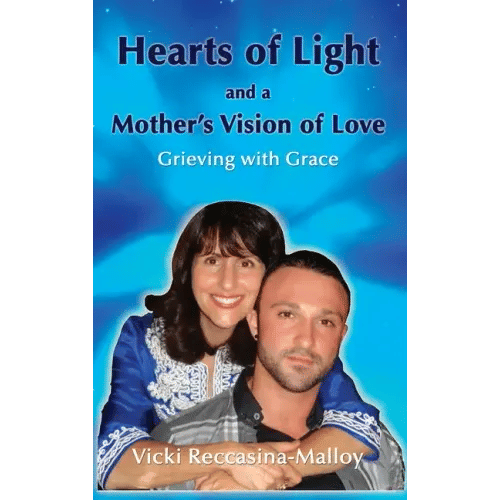 Hearts of Light and a Mother's Vision of Love - Hardcover