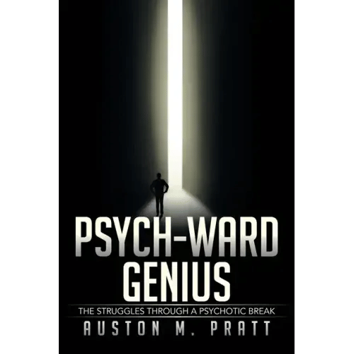 Psych-Ward Genius: The Struggles Through a Psychotic Break - Paperback