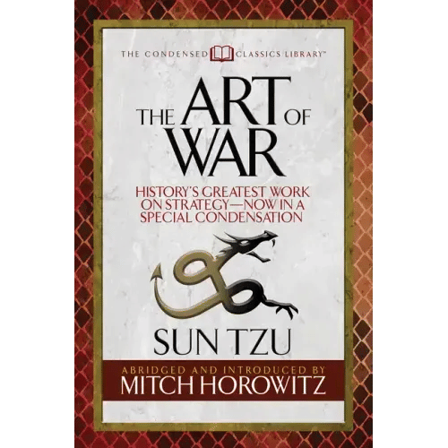 The Art of War (Condensed Classics): History's Greatest Work on Strategy--Now in a Special Condensation - Paperback