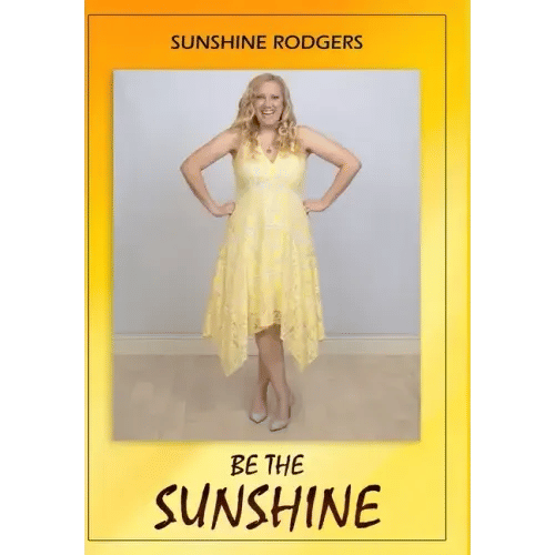 Be The Sunshine - Hardcover