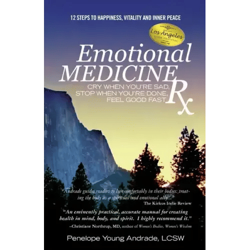 Emotional Medicine Rx: Cry When You're Sad, Stop When You're Done, Feel Good Fast - Paperback