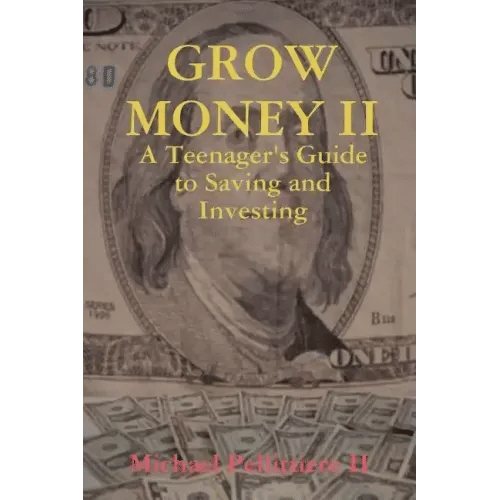 Grow Money II - A Teenager's Guide to Saving and Investing - Paperback