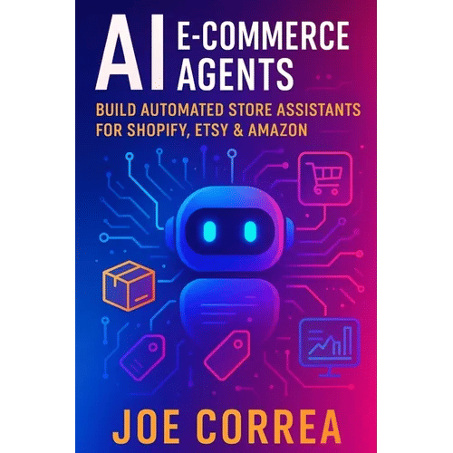 AI E-Commerce Agents: Build Automated Store Assistants for Shopify, Etsy & Amazon - Paperback