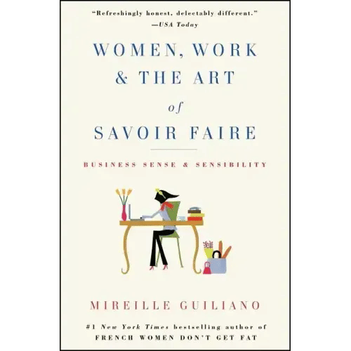 Women, Work & the Art of Savoir Faire: Business Sense & Sensibility - Paperback