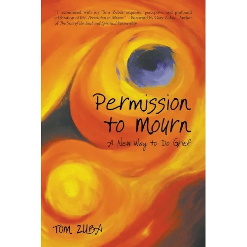 Permission to Mourn: A New Way to Do Grief - Paperback