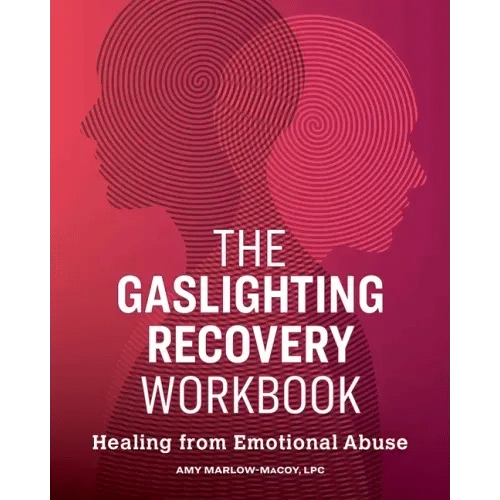 The Gaslighting Recovery Workbook: Healing from Emotional Abuse - Paperback
