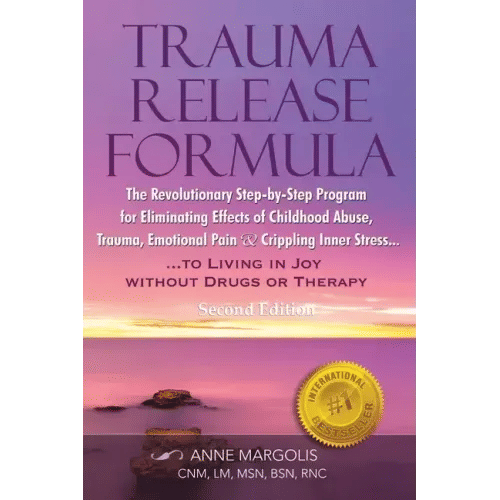 Trauma Release Formula: The Revolutionary Step-By-Step Program for Eliminating Effects of Childhood Abuse, Trauma, Emotional Pain, and Crippling Inner - Paperback