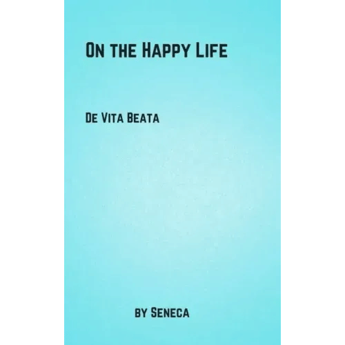 On the Happy Life - Hardcover