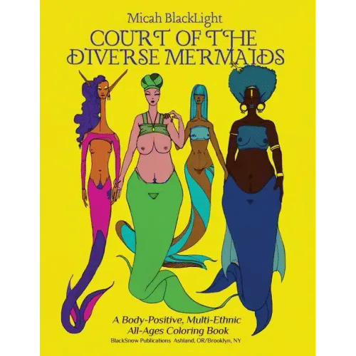 Court of the Diverse Mermaids [Original]: A Body Positive, Multi-Ethnic All-Ages Coloring Book - Paperback