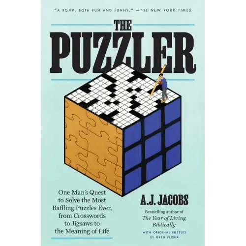 The Puzzler: One Man's Quest to Solve the Most Baffling Puzzles Ever, from Crosswords to Jigsaws to the Meaning of Life - Paperback