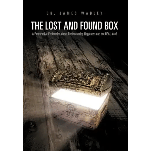 The Lost and Found Box: A Provocative Exploration about Rediscovering Happiness and the Real You! - Hardcover
