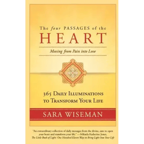 The Four Passages of the Heart: Moving from Pain into Love - Paperback