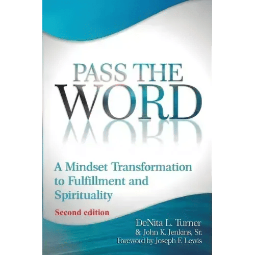 Pass the Word: A Mindset Transformation to Fulfillment and Spirituality - Paperback