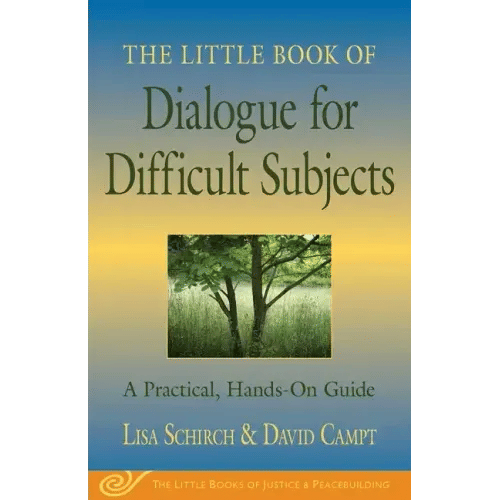 The Little Book of Dialogue for Difficult Subjects: A Practical, Hands-On Guide - Paperback