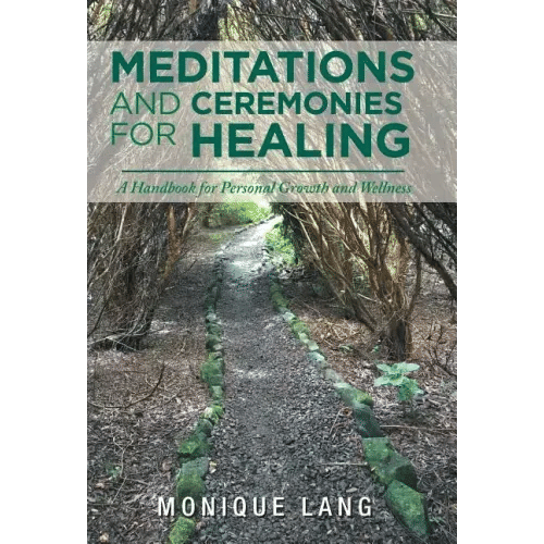 Meditations and Ceremonies for Healing: A Handbook for Personal Growth and Wellness - Hardcover