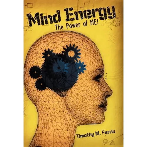 Mind Energy: The Power of Me! - Hardcover