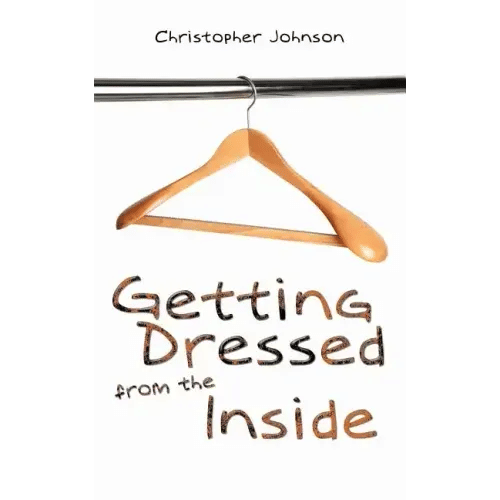 Getting Dressed from the Inside - Paperback