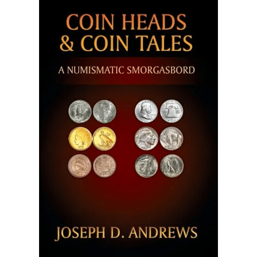 Coin Heads & Coin Tales: A Numismatic Smorgasbord - Hardcover