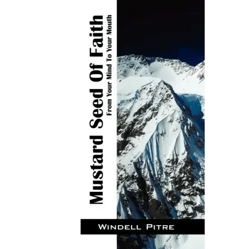 Mustard Seed of Faith: From Your Mind to Your Mouth - Paperback