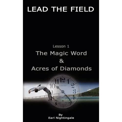 LEAD THE FIELD By Earl Nightingale - Lesson 1: The Magic Word & Acres of Diamonds - Paperback