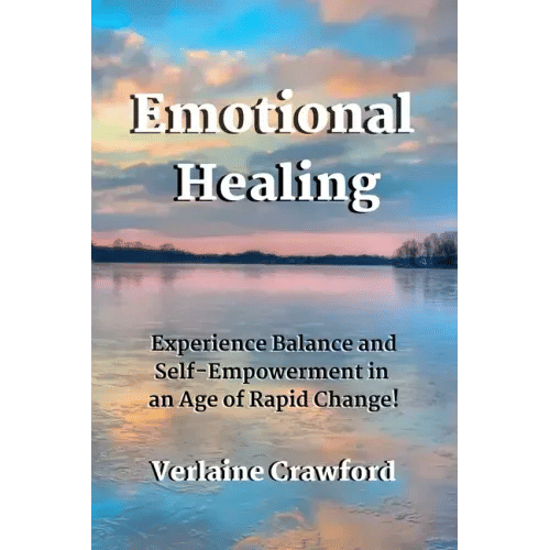 Emotional Healing: Experience Balance and Self Empowerment in an Age of Rapid Change! - Paperback