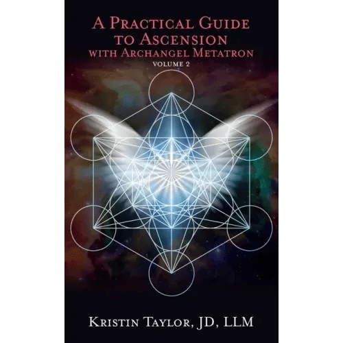 A Practical Guide to Ascension with Archangel Metatron Volume 2 - Paperback