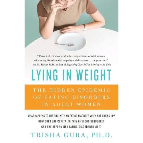 Lying in Weight: The Hidden Epidemic of Eating Disorders in Adult Women - Paperback