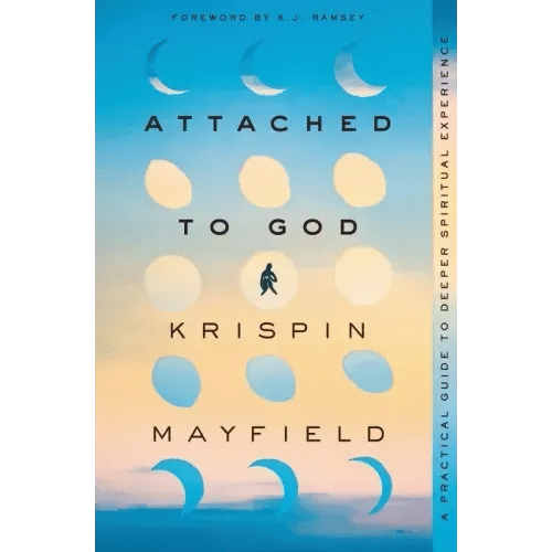 Attached to God: A Practical Guide to Deeper Spiritual Experience - Paperback