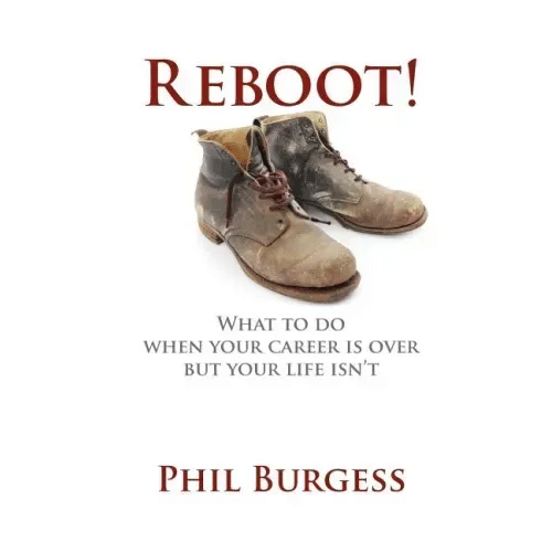 Reboot!: What to do when your career is over but your life isn't - Paperback