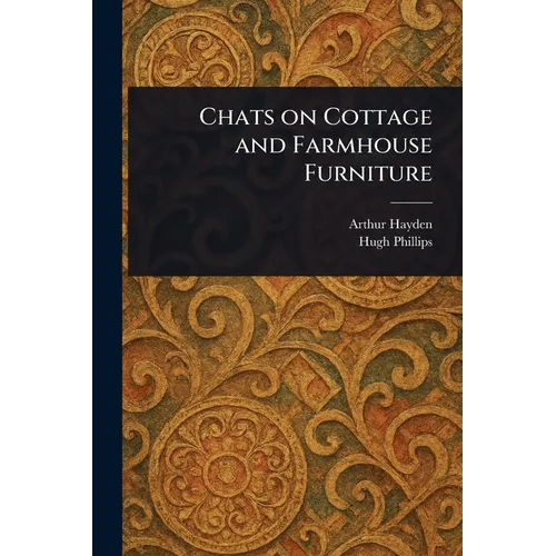 Chats on Cottage and Farmhouse Furniture - Paperback
