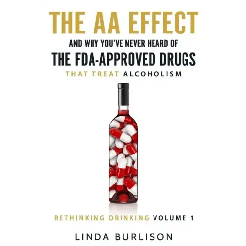 The AA Effect & Why You've Never Heard of the FDA-Approved Drugs that Treat Alco - Paperback