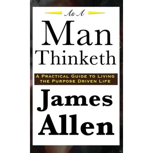 As A Man Thinketh - Hardcover