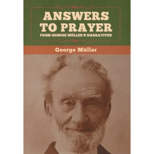 Answers to Prayer, from George Müller's Narratives - Hardcover