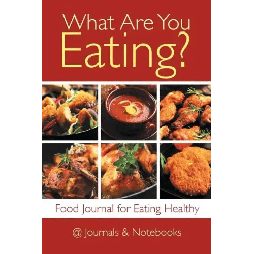 What Are You Eating? Food Journal for Eating Healthy - Paperback