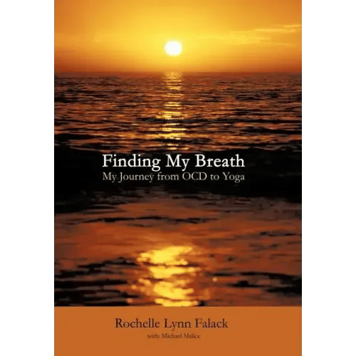 Finding My Breath: My Journey from Ocd to Yoga - Hardcover