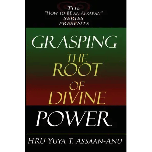 Grasping the Root of Divine Power: A spiritual healer's guide to African culture, Orisha religion, OBI divination, spiritual cleanses, spiritual growt - Paperback